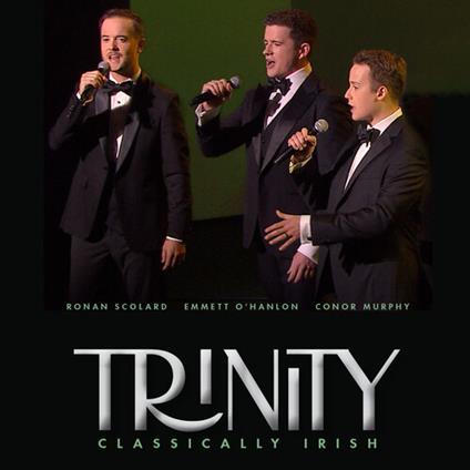 Trinity. Classically Irish - CD Audio di Trinity