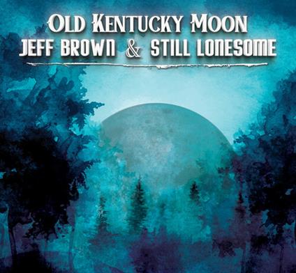 Old Kentucky Moon - CD Audio di Jeff Brown