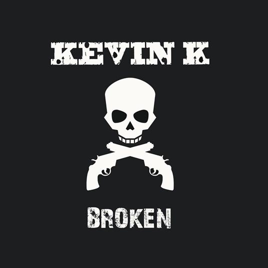 Broken - CD Audio di Kevin K