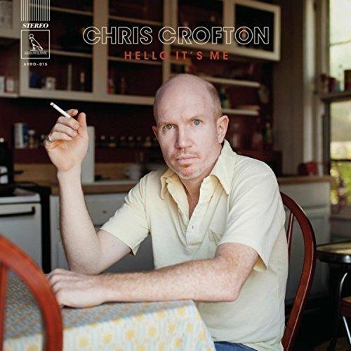 Hello it's Me - Vinile LP di Chris Crofton