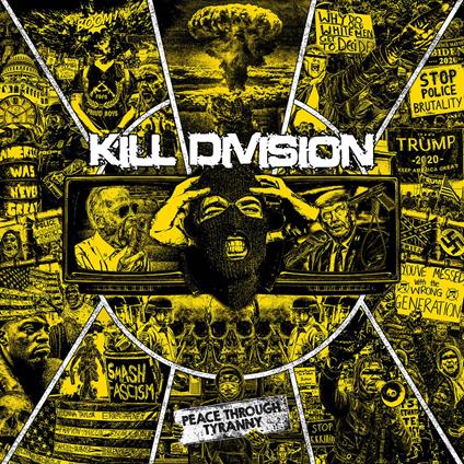 Peace Through Tyranny (Yellow Vinyl with Black Splatter) - Vinile LP di Kill Division