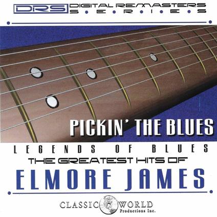 Pickin the Blues - CD Audio di Elmore James