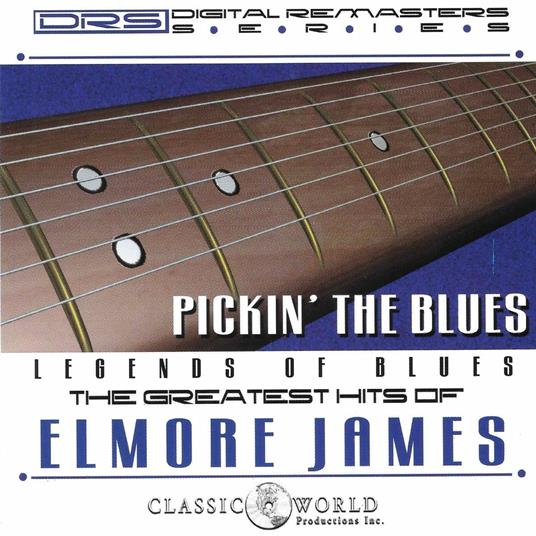 Pickin the Blues - CD Audio di Elmore James