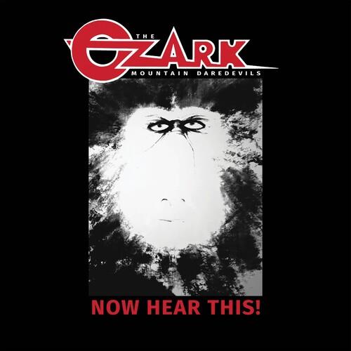Now Hear This! - CD Audio di Ozark Mountain Daredevils