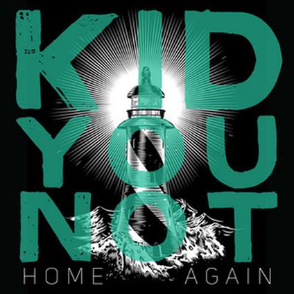 Home Again - Vinile LP di Kid You Not