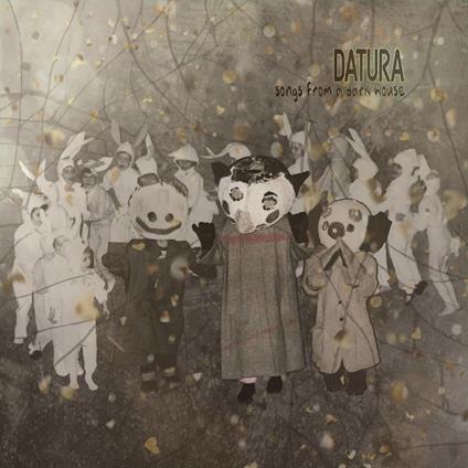 Songs From A Dark House - Vinile LP di Datura