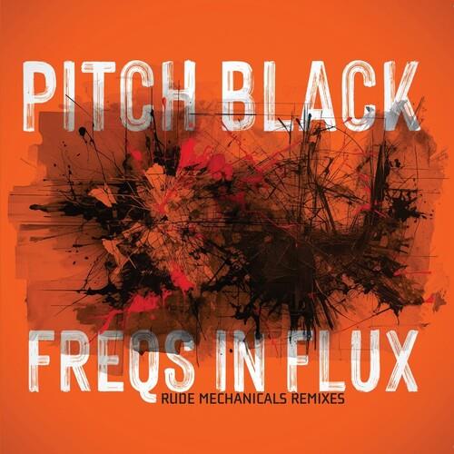 Freqs In Flux - CD Audio di Pitch Black