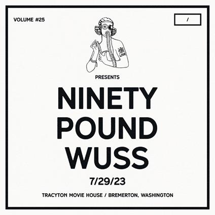 Dcxpc Live Vol. 25 Presents - Vinile LP di Ninety Pound Wuss