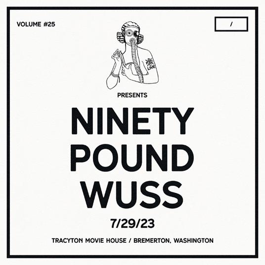 Dcxpc Live Vol. 25 Presents - Vinile LP di Ninety Pound Wuss