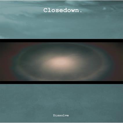 Dissolve - Vinile LP di Closedown