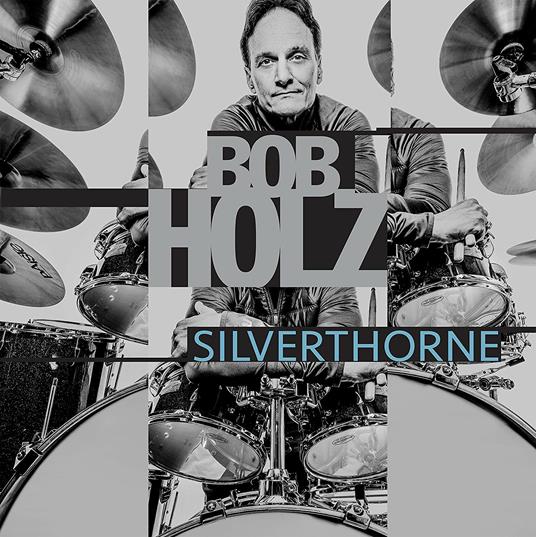 Silverthorne - CD Audio di Bob Holz