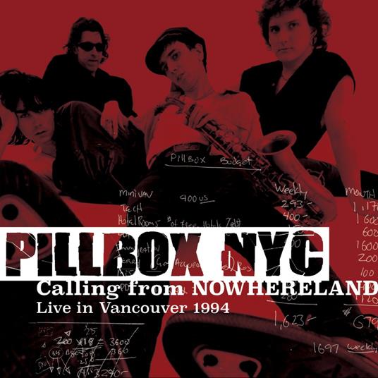 Calling From Nowhereland. Live In Vancouver - CD Audio di Pillbox NYC