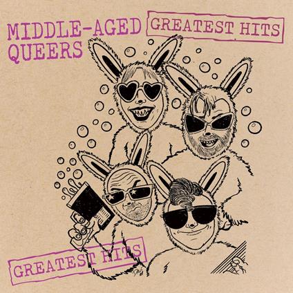 Greatest Hits - Vinile LP di Middle-Aged Queers