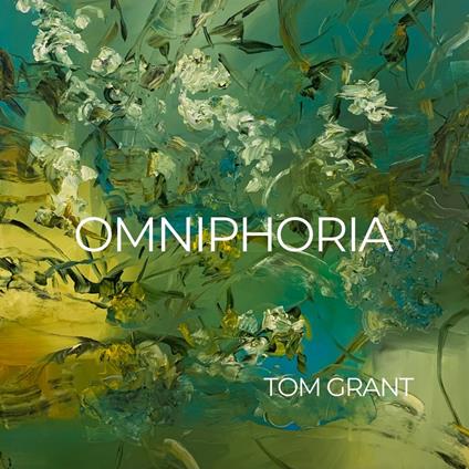 Omniphoria - CD Audio di Tom Grant