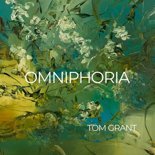 Omniphoria - CD Audio di Tom Grant