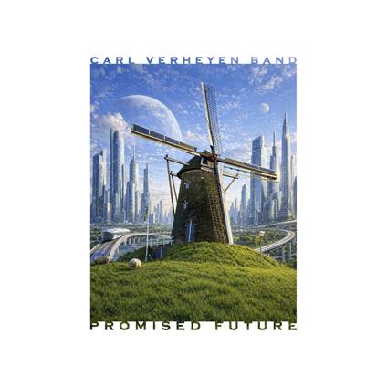 Promised Future - CD Audio di Carl Verheyen