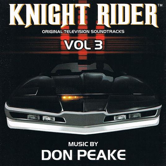 Knight Rider. Volume 3 - CD Audio di Don Peake