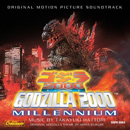 Godzilla 2000. Millennium - CD Audio di Takayuki Hattori