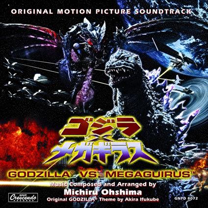 Godzilla Vs. Megaguirus (Colonna Sonora) - CD Audio di Michiru Ohshima