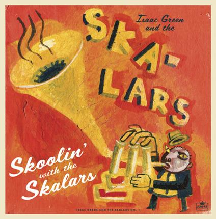 Skoolin with the Skalars - Vinile LP di Skalars