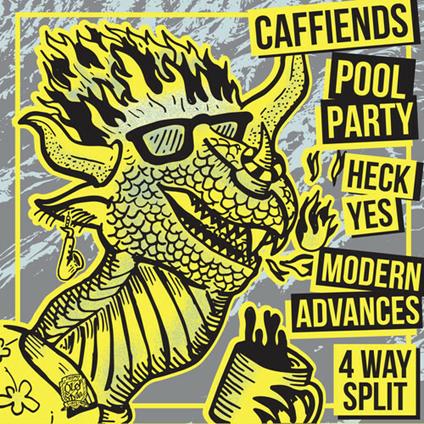 4-Way Split - Vinile LP di Caffiends,Heck Yes,Modern Advances,Pool Party