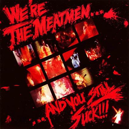 We're the Meatmen...and You Still Suck - CD Audio di Meatmen