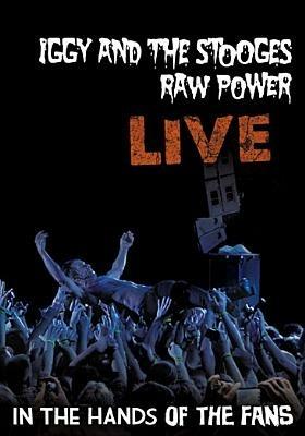 Iggy & The Stooges. Raw Power Live: In The Hands Of The Fans (DVD) - DVD di Iggy Pop