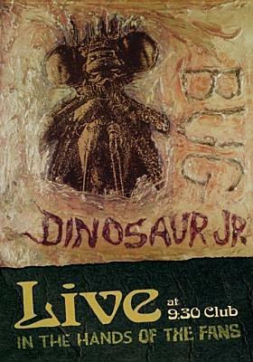 Dinosaur Jr. Bug. Live at 9:30 Club. In Hands of Fans (DVD) - DVD di Dinosaur Jr.