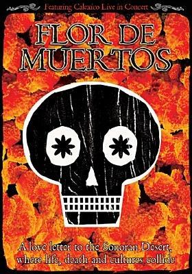 Calexico. Flor de muertos (DVD) - DVD di Calexico