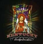 Hail Jesus - CD Audio di Kentucky Bridgeburners