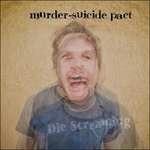 Die Screaming - Vinile LP di Murder Suicide Pact