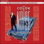 Color of Noise (Colonna sonora) (Limited) - Vinile LP
