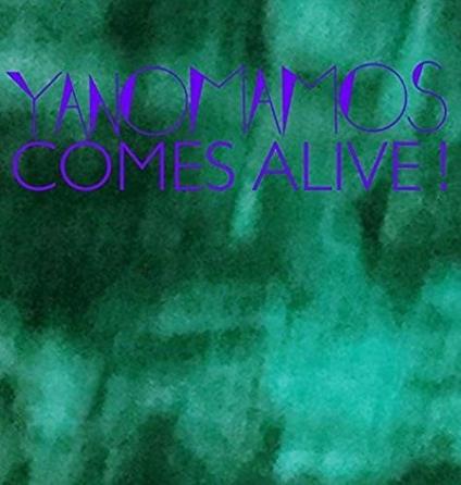 Comes Alive - Vinile LP di Yanomamos