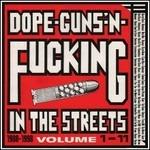 Dope, Guns Fucking in the Streets: 1988-1998 vols. 1 & 11 - Vinile LP