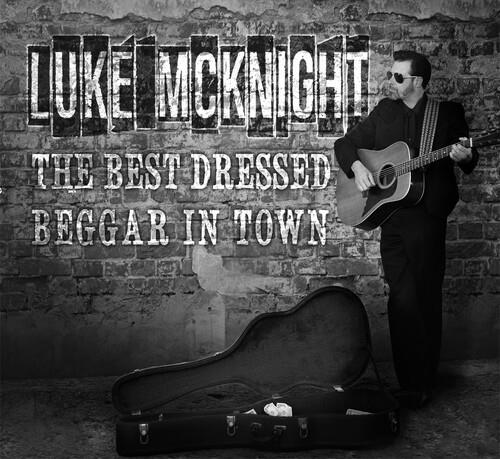 Best Dressed Beggar in Town - CD Audio di Luke McKnight