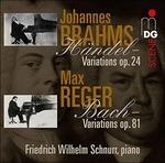 Variazioni op.24 su un tema di Händel / Variazioni op.81 su un tema di Bach - CD Audio di Johannes Brahms,Max Reger,Friedrich Wilhelm Schnurr