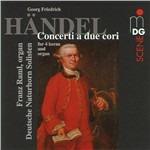 Concerti a due cori - CD Audio di Georg Friedrich Händel,Franz Raml,Deutsche Naturhorn Solisten
