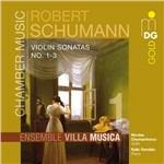 Sonate per violino n.1, n.2, n.3 - CD Audio di Robert Schumann,Ensemble Villa Musica