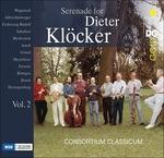 Serenade for Dieter Klocker, vol.2 - CD Audio di Consortium Classicum