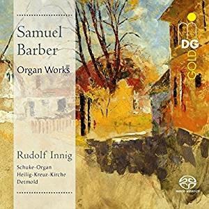 Musica per organo - SuperAudio CD ibrido di Samuel Barber,Rudolf Innig