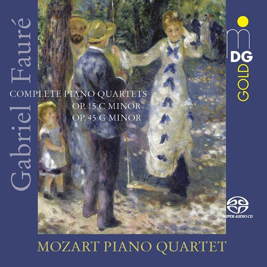Complete Piano Quartets - CD Audio di Gabriel Fauré