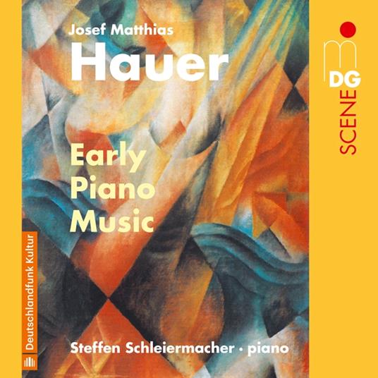 Early Piano Music - CD Audio di Steffen Schleiermacher,Joseph Matthias Hauer