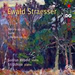 Ewald Straesser. Sonata Op.32-Suite-Drei Reigen Op.25