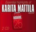 Essential Highlights of Karita Mattila - CD Audio di Karita Mattila