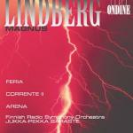Feria - Corrente II - Arena - CD Audio di Jukka-Pekka Saraste,Finnish Radio Symphony Orchestra,Magnus Lindberg