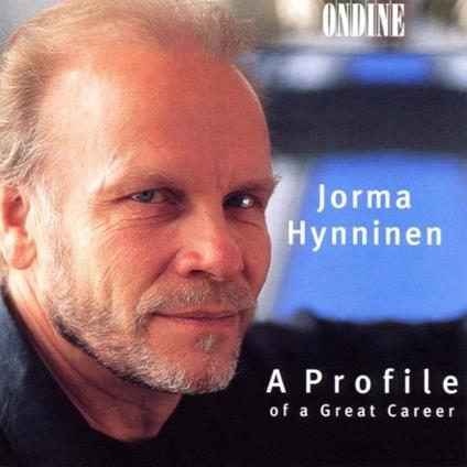 A Profile Of A Great Career - CD Audio di Jorma Hynninen