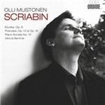 Studi op.8 - Preludi op.13 - Sonata n.10 - Vers la flamme - CD Audio di Alexander Scriabin,Olli Mustonen