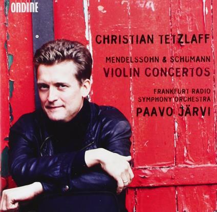 Concerti per violino - CD Audio di Robert Schumann,Felix Mendelssohn-Bartholdy,Christian Tetzlaff,Paavo Järvi