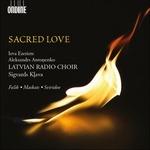 Sacred Love - CD Audio di Latvian Radio Choir