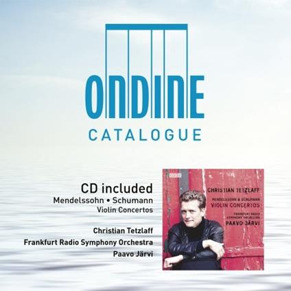 Concerti per violino (Ondine CD Catalogo) - CD Audio di Robert Schumann,Felix Mendelssohn-Bartholdy,Radio Symphony Orchestra Francoforte